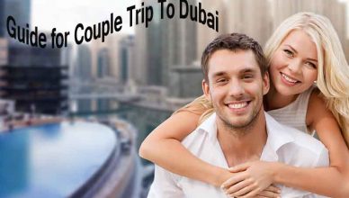 Guide for Couple Trip To Dubai